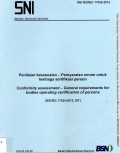 Penilaian kesesuaian - Persyaratan umum untuk lembaga sertifikasi person-Cinformity assesment-General requirements for bodies operating certification of persons (ISO/IEC 10234:2012,IDT)