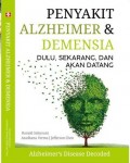 Penyakit Alzheimer & DemensiA: Dulu, Sekarang, dan Akan Datang