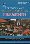 Perencanaan dan Pengembangan Perumahan: Sebuah Konsep, Pedoman, dan Strategi Perencanaan dan Pengembangan Perumahan