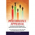 Performance Appraisal: Cara Tepat dan Mudah Mengukur dan Menilai Kinerja Karyawan dalam Perusahaan