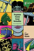 Pergulatan Transisi Energi Berkeadilan Satu Isu Beragam Dilema