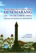 Pertempuran lima hari di Semarang (15-19 Oktober 1945): Sebuah pendekatan biografis
