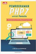 Pemrograman PHP7 untuk Pemula: Mengenalkan PHP 7 Bagi Orang Awam