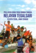 Pola Asuh Anak pada Rumah Tangga Nelayan Tegalsari di Kota Tegal, Jawa Tengah