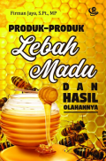 Produk-Produk Lebah Madu dan Hasil Olahannya