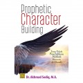 Prophetic Character Building