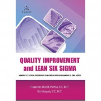 Quality Improvement and Lean Six Sigma: Meningkatkan Kualitas Produk dan Kinerja Perusahaan Menuju Zero Defect