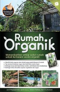 Rumah Organik: Memanfaatkan setiap sudut rumah untuk bertanam secara organik