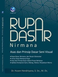 Rupa Dasar (Nirmana): Asas dan Prinsip Dasar Seni Visual