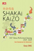 Shakai Kaizo - 100 Tahun Reformasi Jepang 1919-2019