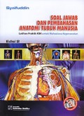 Soal jawab dan pembahasan anatomi tubuh manusia ; latihan praktik KBK untuk mahasiswa keperawatan edisi 2