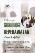 Buku Ajar Sosiologi Keperawatan : Konsep & Aplikasi