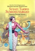 Dari dan untuk Mangkunagaran : Mosaik-Mosaik Kehidupan Suyati Tarwo Sumosutargio sebagai Penari Istana