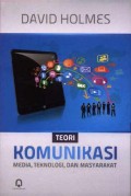 Teori Komunikasi Media, Teknologi, dan Masyarakat