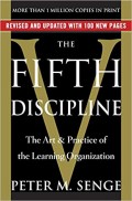 The Fifth Discipline: The Art and Practice of The Learning Organization