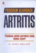 Program Olahraga : Artritis  ; Panduan untuk gerakan yang bebas nyeri