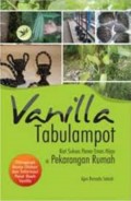 Vanilla Tabulampot: Kiat Sukses Panen Emas Hijau di Pekarangan Rumah