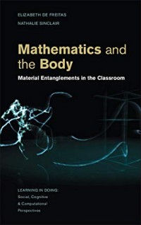 Image of Mathematics and the Body: Material Entanglements in the Classroom (Learning in Doing: Social, Cognitive and Computational Perspectives)