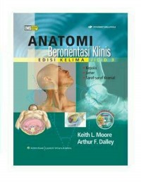 Anatomi Berorientasi Klinis. Jilid 3: Kepala, Leher Saraf-saraf Kranial