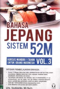 Bahasa Jepang Sistem 52M. Vol. 3: Kursus Mandiri 1 Tahun untuk Orang Indonesia