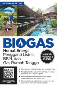 Biogas: Hemat Energi Pengganti Listrik, BBM, dan Gas Rumah Tangga