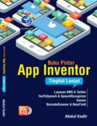 Buku Pintar: App Inventor Tingkat Lanjut