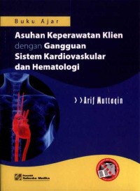 Buku Ajar Asuhan Keperawatan Klien dengan Gangguan Sistem Kardiovaskular dan Hematologi