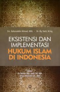 Eksistensi dan Implementasi Hukum Islam di Indonesia