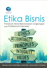Etika Bisnis: Panduan Bisnis berwawasan Lingkungan  bagi Profesional Indonesia