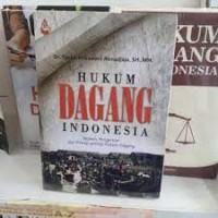 Image of Hukum Dagang Indonesia:Sejarah, Pengertian dan Prinsip-prinsip Hukum Dagang