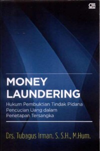 Money Laundering: Hukum Pembuktian Tindak Pidana Pencucian Uang dalam Penetapan Tersangka