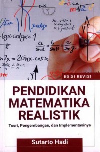 Pendidikan Matematika Realistik: Teori, Pengembangan, dan Implementasinya