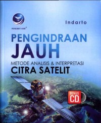 Pengindraan Jauh: Metode Analisis dan Interpretasi Citra Satelit