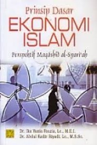 Prinsip Dasar Ekonomi Islam: Perspektif Maqashid Al-Syari'ah