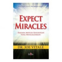 Expect Miracles: Rahasia Menuju Kesuksesan yang Mengagumkan