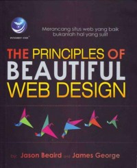 The Principles of Beautiful Web Design: Merancang Situs Web yang Baik Bukanlah Hal yang Sulit