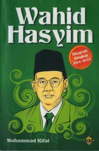 Wahid Hasyim Biografi Singkat 1914-1953