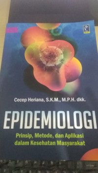 Epidemiologi Prinsip, Metode, dan Aplikasi Dalam Kesehatan Masyarakat