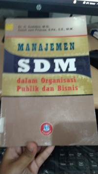 Image of Manajemen SDM dalam Organisasi Publik dan Bisnis
