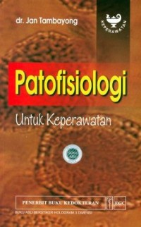 Patofisiologi Untuk Keperawatan