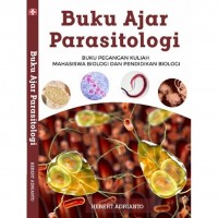 Buku Ajar Parasitologi: Buku Pegangan Kuliah Mahasiswa Biologi dan Pendidikan Biologi