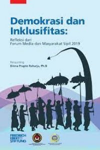 Image of Demokrasi dan inklusifitas: Refleksi dari Forum Media dan Masyarakat Sipil 2019