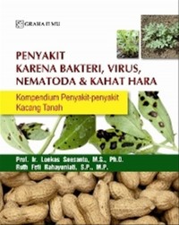 Penyakit Karena Bakteri, Virus, Nematoda & Kahat Hara: Kopendium Penyakit-penyakit Kacang Tanah