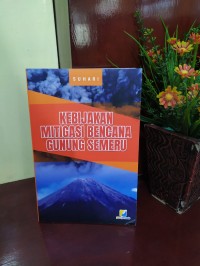 Kebijakan Mitigasi Bencana Gunung Semeru