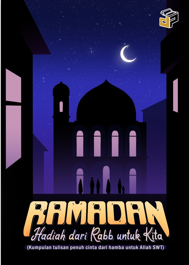 RAMADAN Hadiah dari Rabb untuk Kita